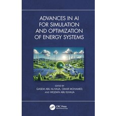 (영문도서) Advances in AI for Simulation and Optimization of Energy Systems Hardcover, CRC Press, English, 9781032858173