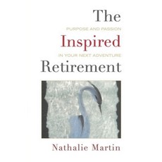 (英文圖書)The Inspired Retirement: Purpose and Passion in Your Next Adventure 平裝版, Beaver's Pond Press, 英文