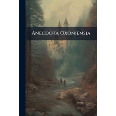 (英文圖書)Anecdota Oxoniensia: Texts Documents & Extracts Chiefly From The Manuscripts I... 平裝版, Nabu Press, English