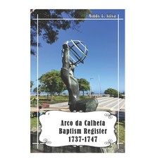 (영문도서) Arco da Calheta Baptism Register: 1737-1747 Paperback, Independently Published, English, 9798876378200