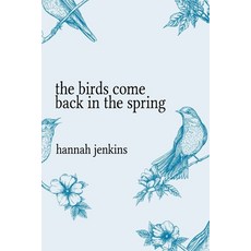 (영문도서) The Birds Come Back in the Spring Paperback, Engen Books, English, 9781774780671