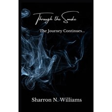 (英文圖書)Through the Smoke: The Journey Continues 平裝版, Independently Published, 英文, 平裝本
