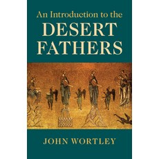 (영문도서) An Introduction to the Desert Fathers Paperback, Cambridge University Press, English, 9781108703727