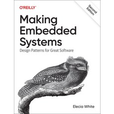 (영문도서) Making Embedded Systems: Design Patterns for Great Software Paperback, O'Reilly Media, English, 9781098151546