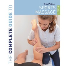 (영문도서) The Complete Guide to Sports Massage 4th Edition Paperback, Bloomsbury Sport, English, 9781399403061