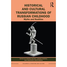 (英文圖書)Historical and Cultural Transformations of Russian Childhood: Myths and Realities 精裝版, Routledge, 英文