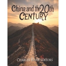 (영문도서)China and the 20th Century: The History of the Wars and Reforms that Reshaped As... Paperback, Independently Published, English, 9798268714456