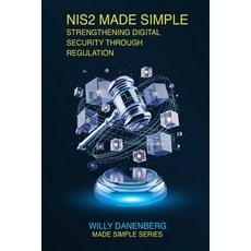 (영문도서)NIS2 Compliance Made Simple: Navigating the EU's New Cybersecurity Directive Paperback, Payservices Bv, English, 9798900303185