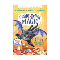 Upside-Down Magic #05 : Weather or Not (Paperback) 9781338221480 2450130, Upside-Down Magic #05 : Weathe