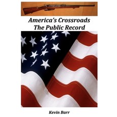 (영문도서) America's Crossroads: The Public Record Paperback, Change-Maker Net LLC, English, 9798218235277