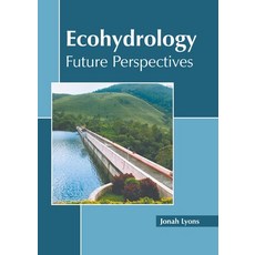 (영문도서) Ecohydrology: Future Perspectives Hardcover, Murphy & Moore Publishing, English, 9781639871759