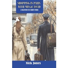 (영문도서)Shopping In Paris With Mrs al-Assad and 19 Other Short Stories Paperback, Nick Jones, English, 9781918264616