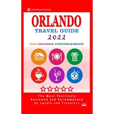 (영문도서) Orlando Travel Guide 2022: Shops Arts Entertainment and Good Places to Drink and Eat in Orl... Paperback, Independently Published, English, 9798748730822