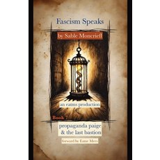 (영문도서)Fascism Speaks: Book 7. Propaganda Paige & The Last Bastion Paperback, Publishdrive, English, 9781966014270