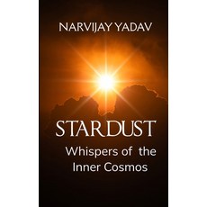 (영문도서)STARDUST Whispers of the Inner Cosmos Paperback, Bookleaf Publishing, English, 9789373146898