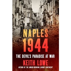 (영문도서) Naples 1944: The Devil's Paradise at War Hardcover, St. Martin's Press, English, 9781250235053
