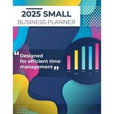 (영문도서) 2025 Small Business Planner: Adult Business Organizer Business Planner Paperback, Laura Bidden, English, 9785305025934