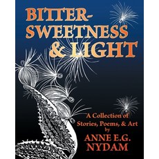 (영문도서) Bittersweetness & Light Paperback, Nydam Prints, English, 9780982276693