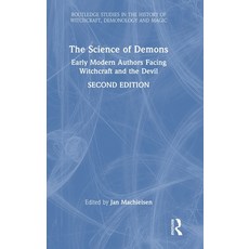 (영문도서)The Science of Demons: Early Modern Authors Facing Witchcraft and the Devil Hardcover, Routledge, English, 9781032759135