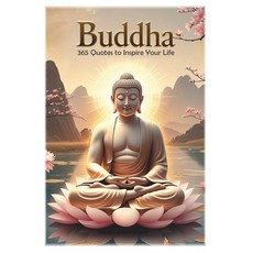 (영문도서)Buddha: 365 Quotes to Inspire Your Life Paperback, Independently Published, English, 9798262316083