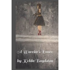 A Warrior's Dance: A collection of poetry and prose spanning 25 years. Paperback, Independently Published, English, 9798706233983