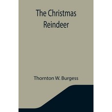 (영문도서) The Christmas Reindeer Paperback, Alpha Edition, English, 9789355346155