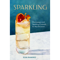 (영문도서) Sparkling: Champagne and Sparkling Cocktails for Any Occasion Hardcover, Union Square & Co., English, 9781454953777
