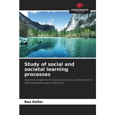 (영문도서)Study of social and societal learning processes Paperback, Our Knowledge Publishing, English, 9786630088144 Our Knowledge Publishing, English, 9786630088144