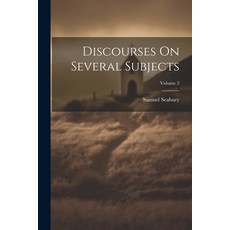 (영문도서) Discourses On Several Subjects; Volume 2 Paperback, Legare Street Press, English, 9781022802735