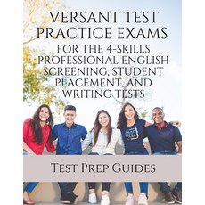 (영문도서) Versant Test Practice Exams for the 4-Skills Professional English Screening Student Placemen... Paperback, Test Prep Guides