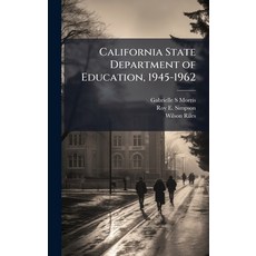 (영문도서)California State Department of Education 1945-1962 Hardcover, Hutson Street Press, English, 9781024118841
