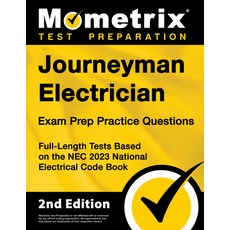 (영문도서) Journeyman Electrician Exam Prep Practice Questions: Full-Length Tests Based on the NEC 2023 ... Paperback, Mometrix Media LLC, English, 9781516723140