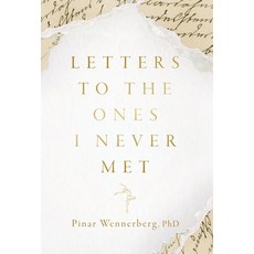 (英文圖書)Letters to the Ones I Never Met 精裝版, Dr. Pinar Wennerberg, English
