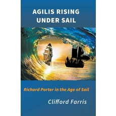 Agilis Rising Under Sail Paperback, Desert Coyote Press LLC, English, 9781393772422