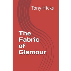 (영문도서) The Fabric of Glamour Paperback, Independently Published, English, 9798301986420