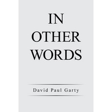 In Other Words Paperback, Xlibris Us, English, 9781664167636
