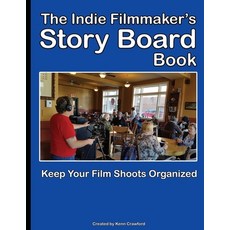 (영문도서) The Indie Filmmaker's Storyboard Book: Create storyboards for your indie film or video shoot.... Paperback, Crawford House Publishing, English, 9781777059422
