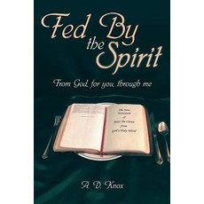 (영문도서) Fed by the Spirit: From God for You Through Me Paperback, WestBow Press, English, 9781973635888