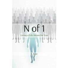 (영문도서)N of 1: Living a Life Meant for You Paperback, Independently Published, English, 9798244126969
