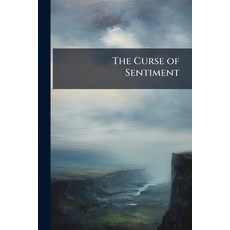 (영문도서)The Curse of Sentiment Paperback, Nabu Press, English, 9781178109276