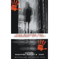 (영문도서) Stop Blaming the Adversary: It's You! Paperback, Jeremy Sims, English, 9798223621294