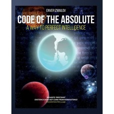 (영문도서) Code of the Absolute: A Way to Perfect Intelligence Paperback, Createspace Independent Pub..., English, 9781548782023