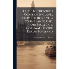 (英文圖書)Guide to the South Coast of England From the Reculvers to the Land's End and F... 精裝版, Hutson Street Press, 英文