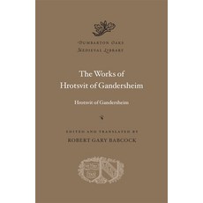 (영문도서)The Works of Hrotsvit of Gandersheim Hardcover, Harvard University Press, English, 9780674290891