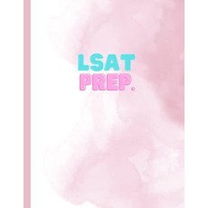 LSAT Prep: Notebook to Prepare for the LSAT