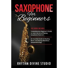 (영문도서) Saxophone for Beginners: 2 in 1- Comprehensive Beginner's Guide to Learn the Art of Playing S... Paperback, Independently Published, English, 9798724747448