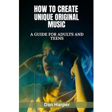 독특한 오리지널 음악을 만드는 방법: 성인과 청소년을 위한 가이드창의성 단어 소리 음악