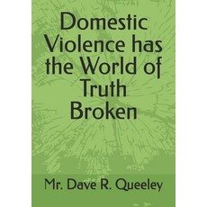 (英文圖書)Domestic Violence has the World of Truth Broken 平裝版, Independently Published, 英文