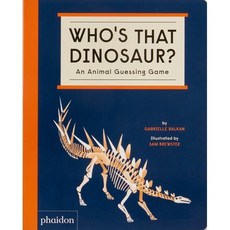Who's That Dinosaur?: An Animal Guessing Game : An Animal Guessing Game, Phaidon Press