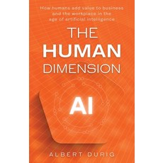 (英文圖書)The Human Dimension: How humans add value to business and the workplace in the a... 平裝版, Triviam Press, 英文